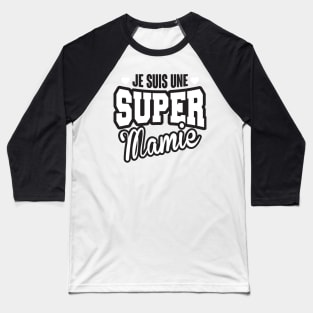 Je suis une super mamie Baseball T-Shirt